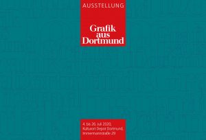 Ausstellung „Grafik aus Dortmund 2020“ 4. – 26. Juli 2020
