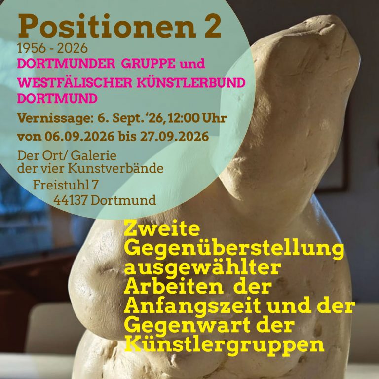 6.- 27.9.2026 „Positionen 2“ | DER ORT – Galerie der vier Kunstverbände