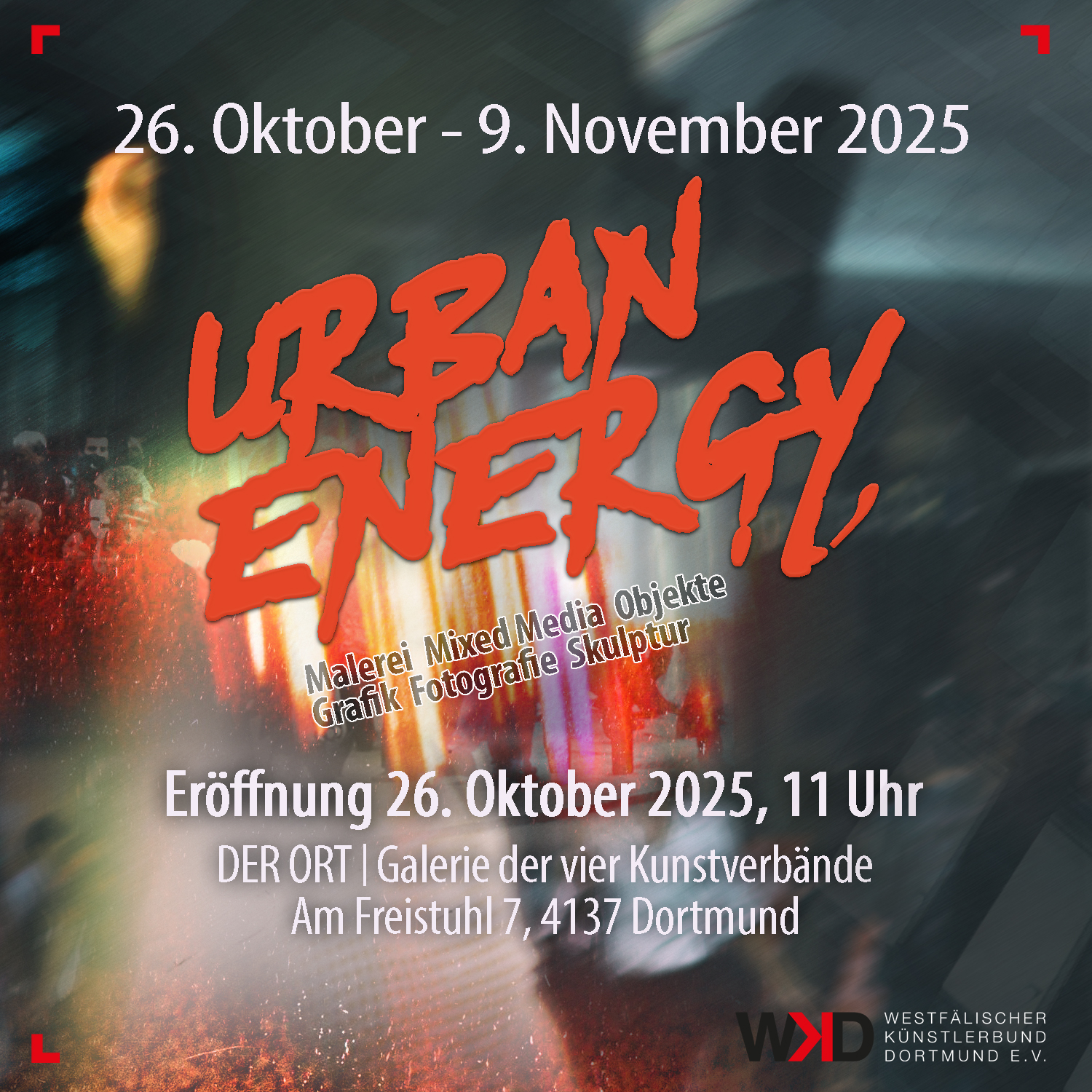 26.10. – 9.11. 2025 „Urban Energy“ | DER ORT –  Galerie der vier Kunstverbände